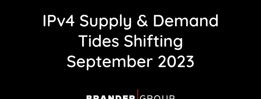 IPv4 Supply & Demand Tides Shifting – September 2023