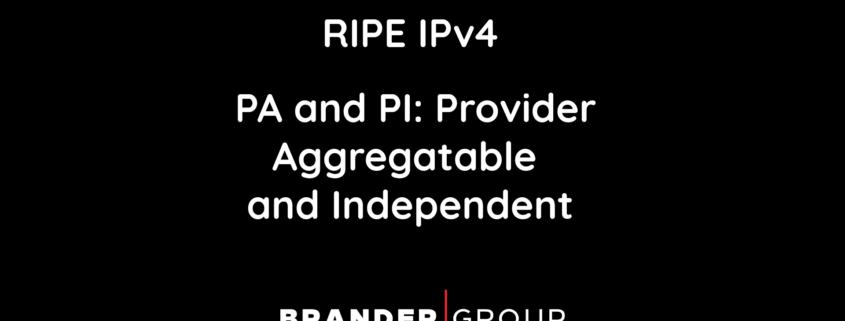 RIPE Provider Aggregatable Provider Independent PI IPv4
