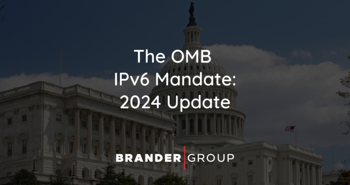 The OMB IPv6 Mandate: How it is Progressing in 2024