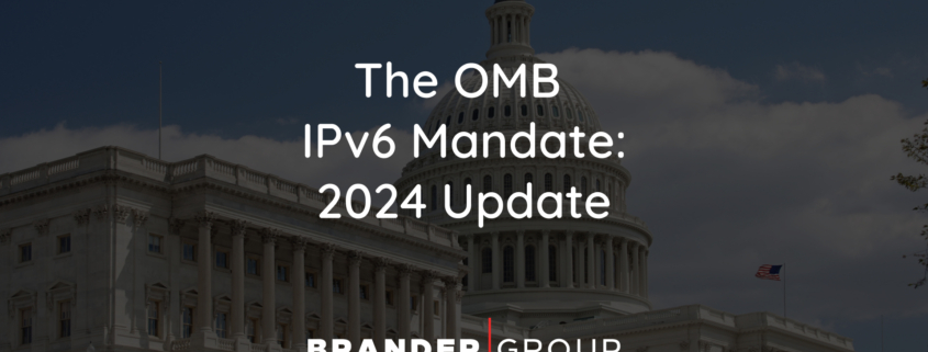 The OMB IPv6 Mandate: How it is Progressing in 2024